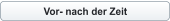 Vor- nach der Zeit